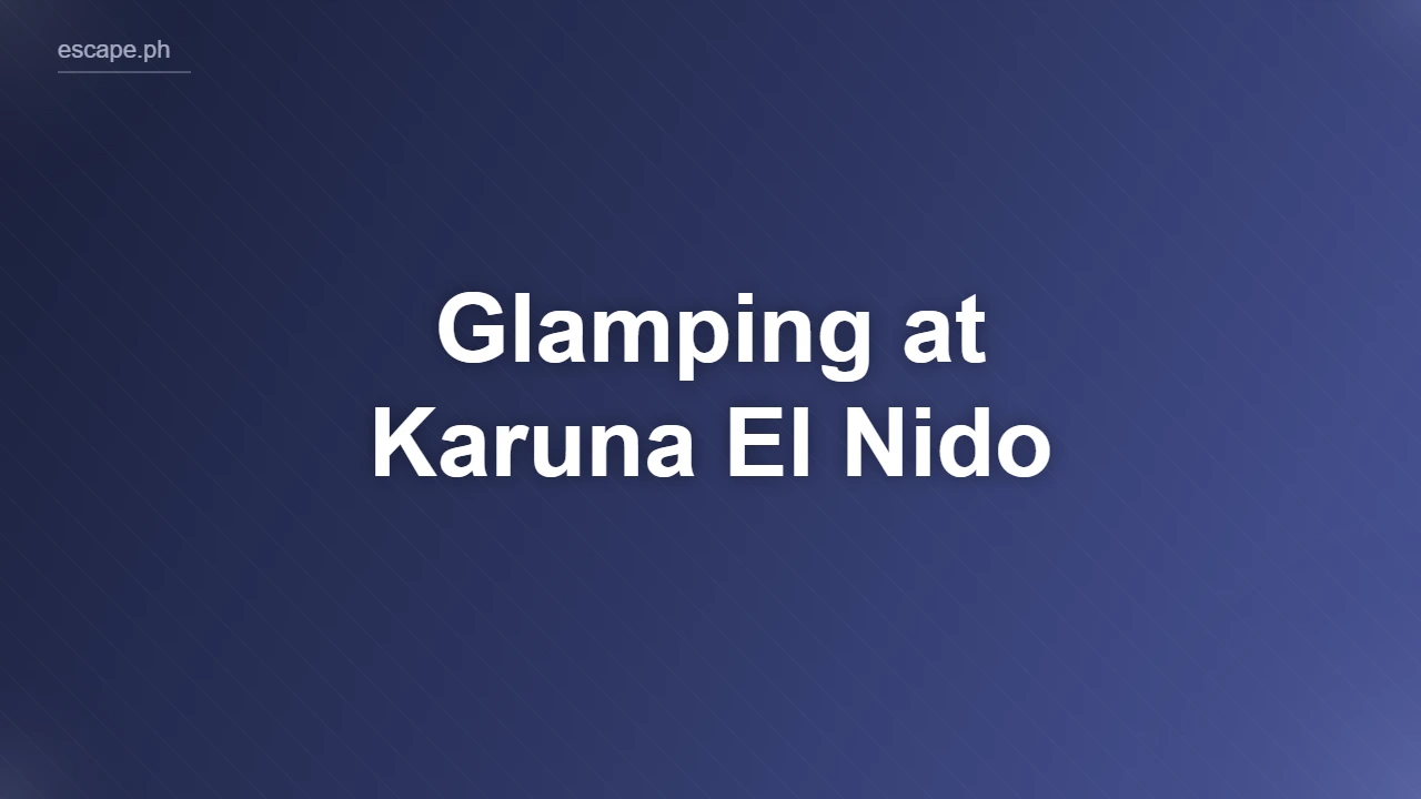 Glamping at Karuna El Nido