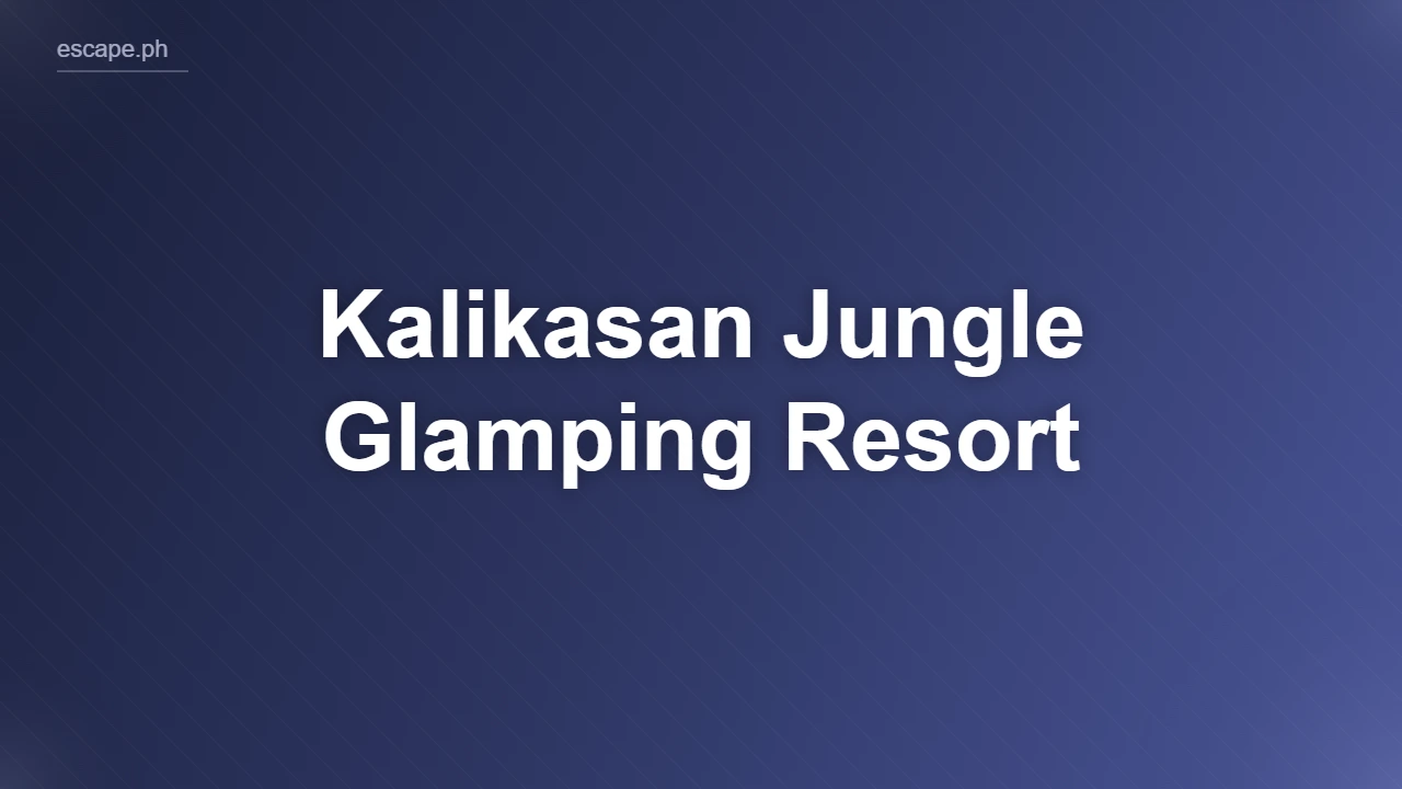 Kalikasan Jungle Glamping Resort