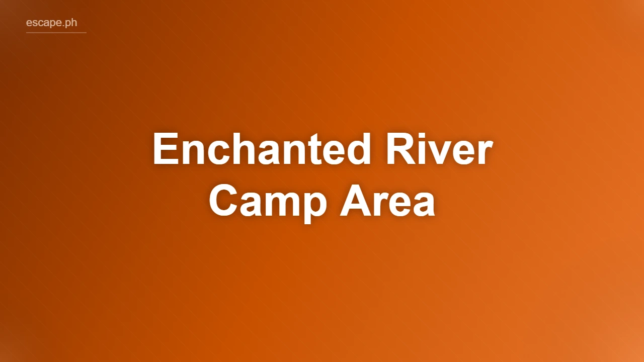 Enchanted River Camp Area