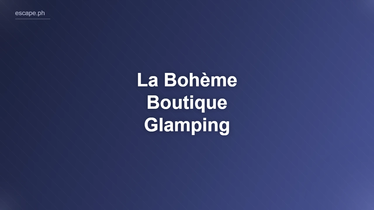 La Bohème Boutique Glamping