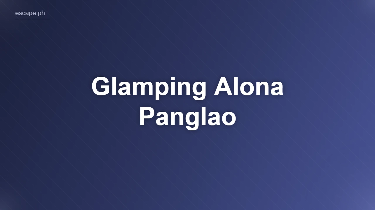 Glamping Alona Panglao