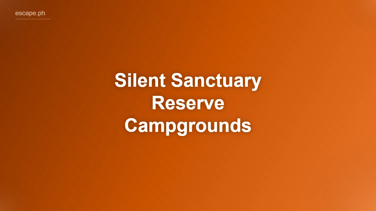 Silent Sanctuary Reserve Campgrounds